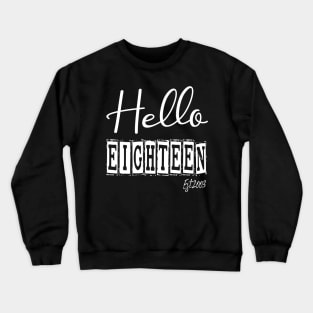 Hello Eighteen Est.2003 18th Funny Birthday Crewneck Sweatshirt